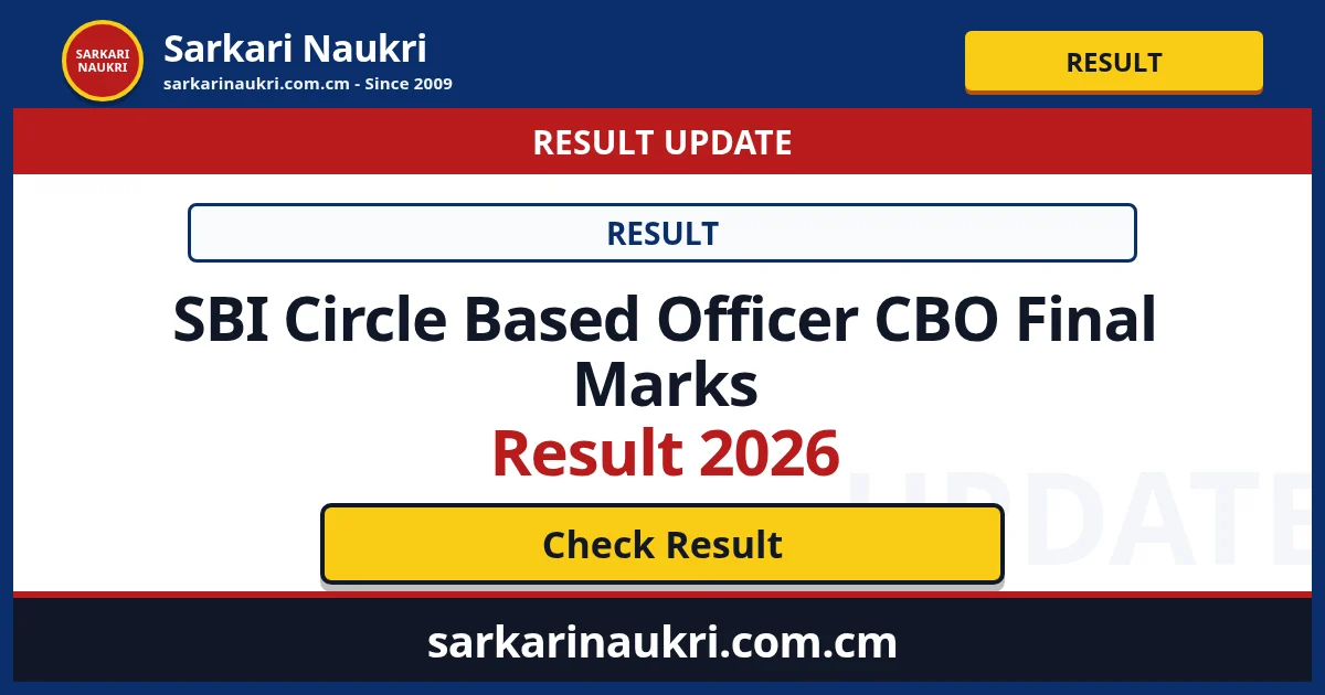 SBI Circle Based Officer CBO Final Marks Result 2026 - Sarkari Naukri