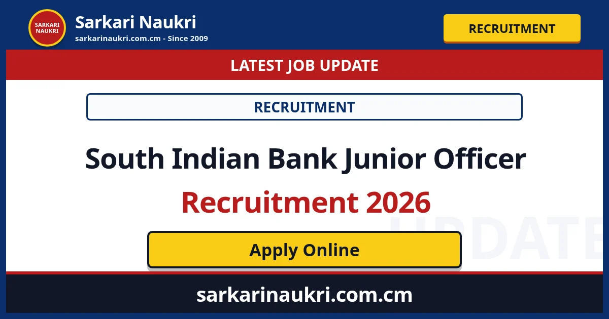 South Indian Bank Junior Officer Recruitment 2026 - Sarkari Naukri