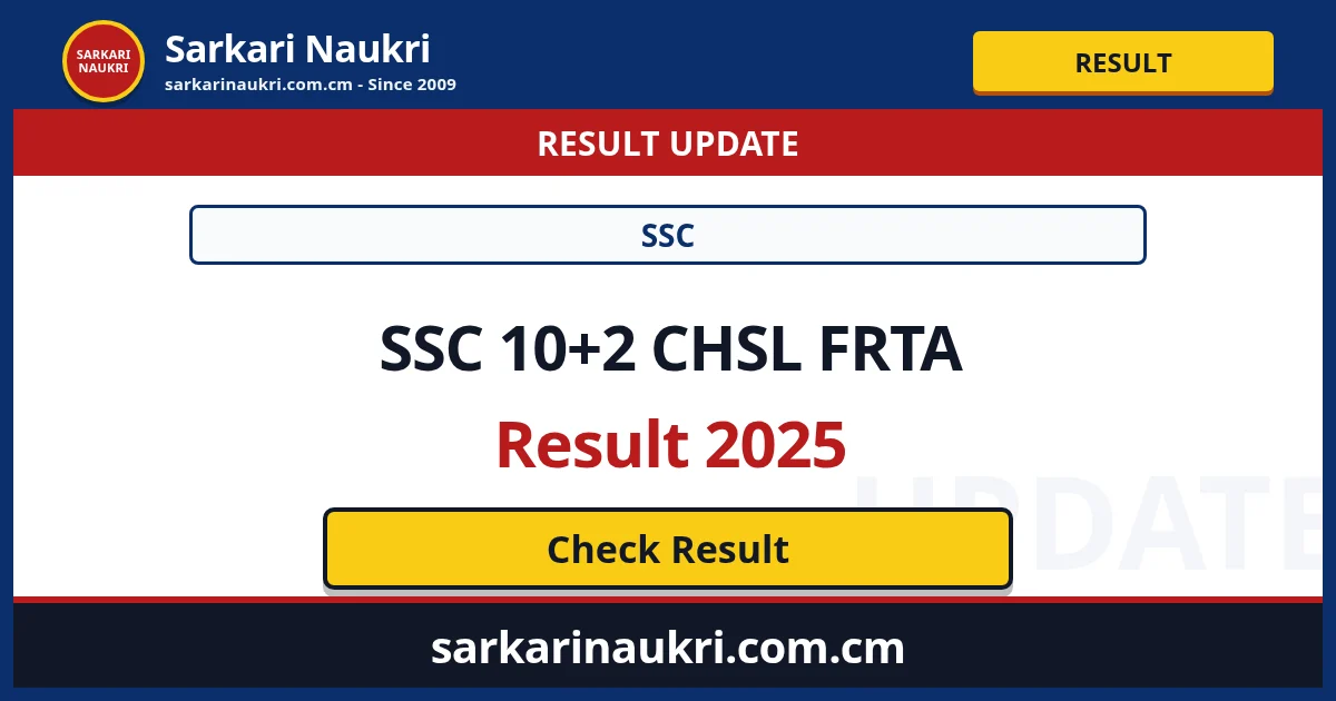 SSC 10+2 CHSL FRTA Result 2025 - Sarkari Naukri