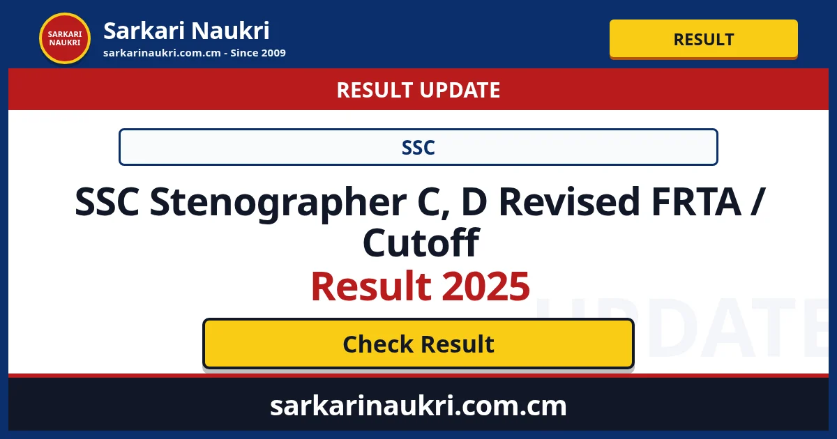 SSC Stenographer C, D Revised FRTA / Cutoff Result 2025 - Sarkari Naukri