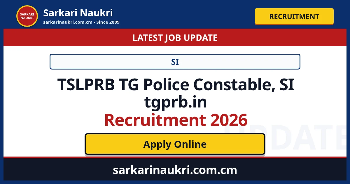 TSLPRB TG Police Constable, SI tgprb.in Recruitment 2026 - Sarkari Naukri