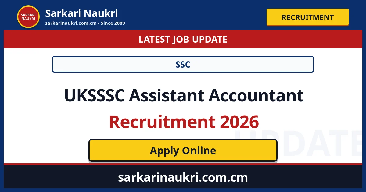 UKSSSC Assistant Accountant Recruitment 2026 - Sarkari Naukri