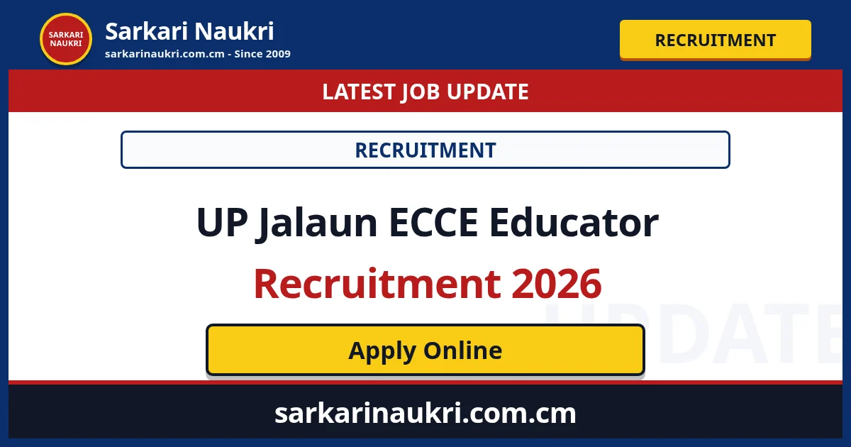 UP Jalaun ECCE Educator Recruitment 2026 - Sarkari Naukri