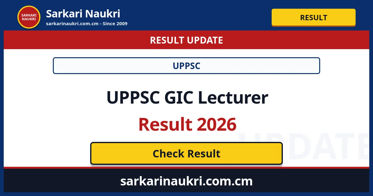 UPPSC GIC Lecturer Result 2026 - Sarkari Naukri