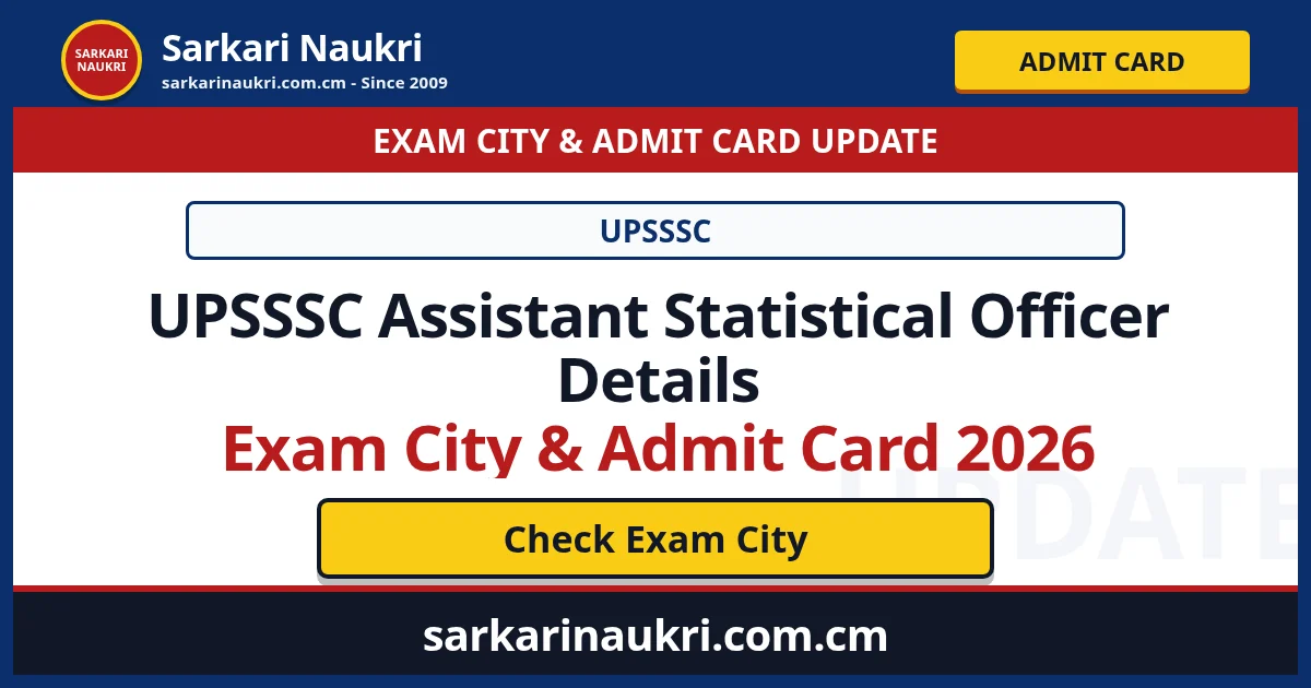 UPSSSC Assistant Statistical Officer Details Exam City & Admit Card 2026 - Sarkari Naukri