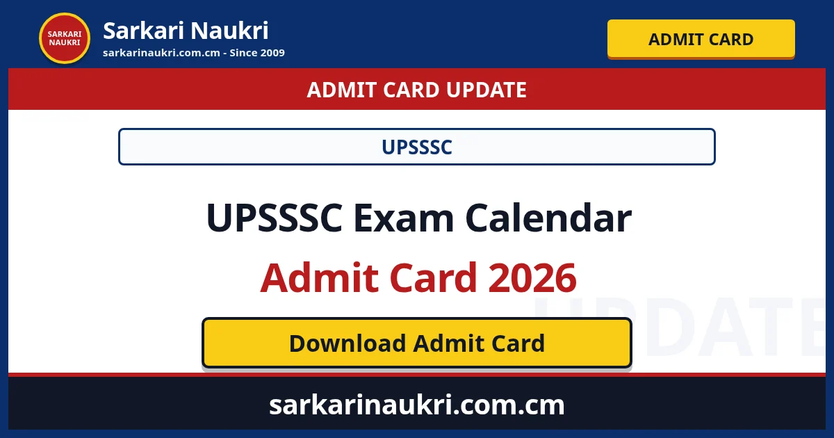 UPSSSC Exam Calendar Admit Card 2026 - Sarkari Naukri