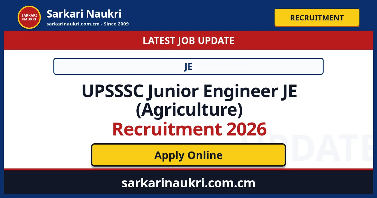 UPSSSC Junior Engineer JE (Agriculture) Recruitment 2026 - Sarkari Naukri