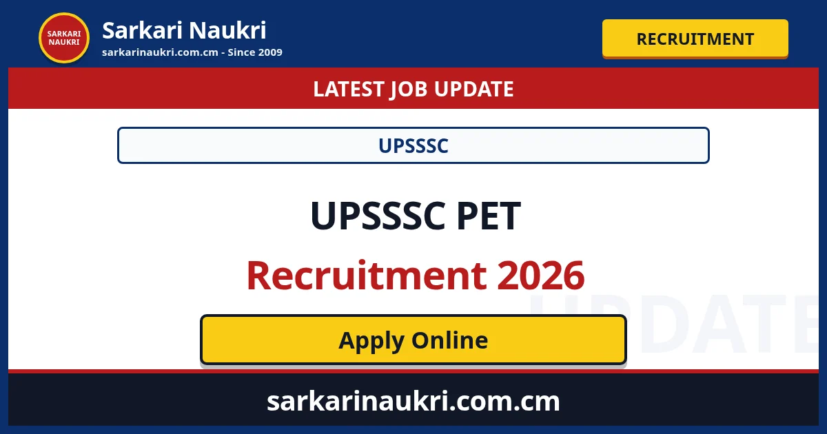 UPSSSC PET Recruitment 2026 - Sarkari Naukri