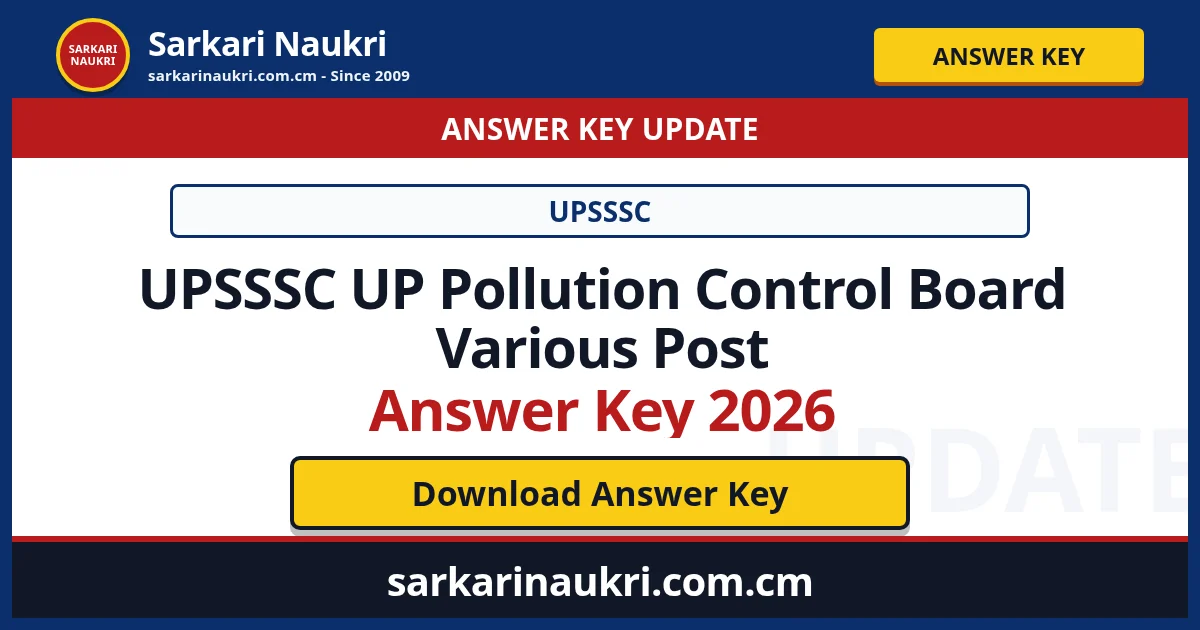 UPSSSC UP Pollution Control Board Various Post Answer Key 2026 - Sarkari Naukri