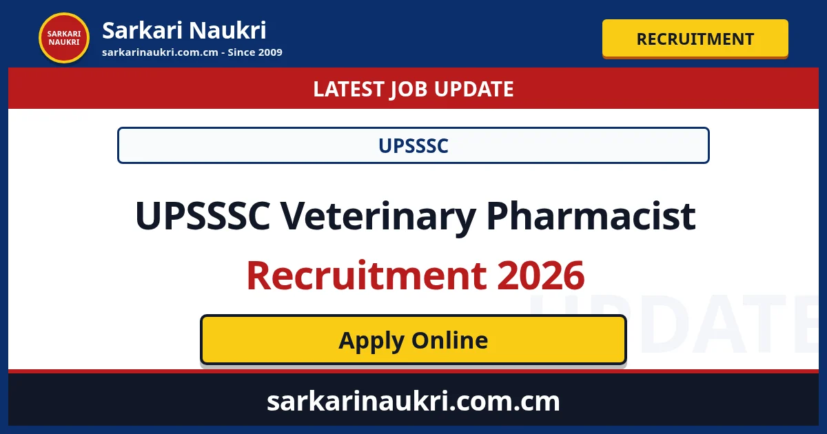 UPSSSC Veterinary Pharmacist Recruitment 2026 - Sarkari Naukri