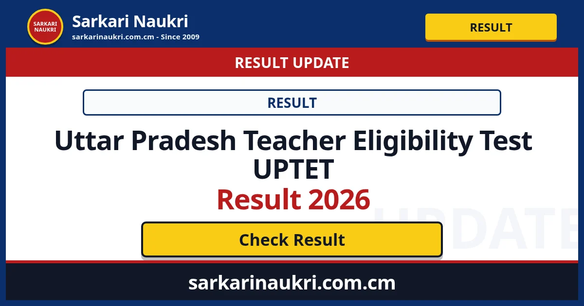 Uttar Pradesh Teacher Eligibility Test UPTET Result 2026 - Sarkari Naukri