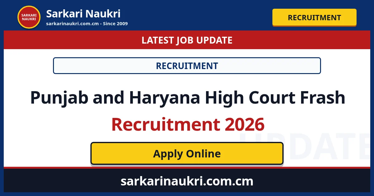 Punjab and Haryana High Court Frash Recruitment 2026 - Sarkari Naukri
